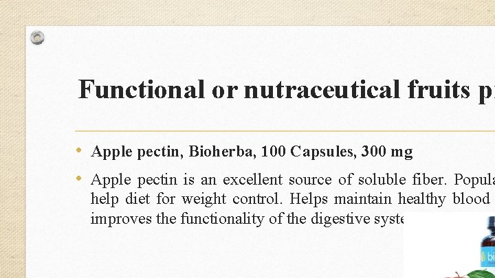 Functional or nutraceutical fruits pr • Apple pectin, Bioherba, 100 Capsules, 300 mg •