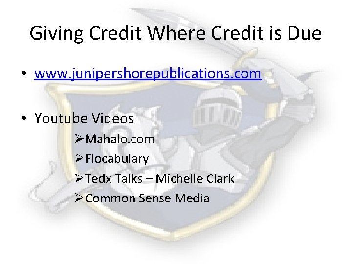 Giving Credit Where Credit is Due • www. junipershorepublications. com • Youtube Videos ØMahalo.