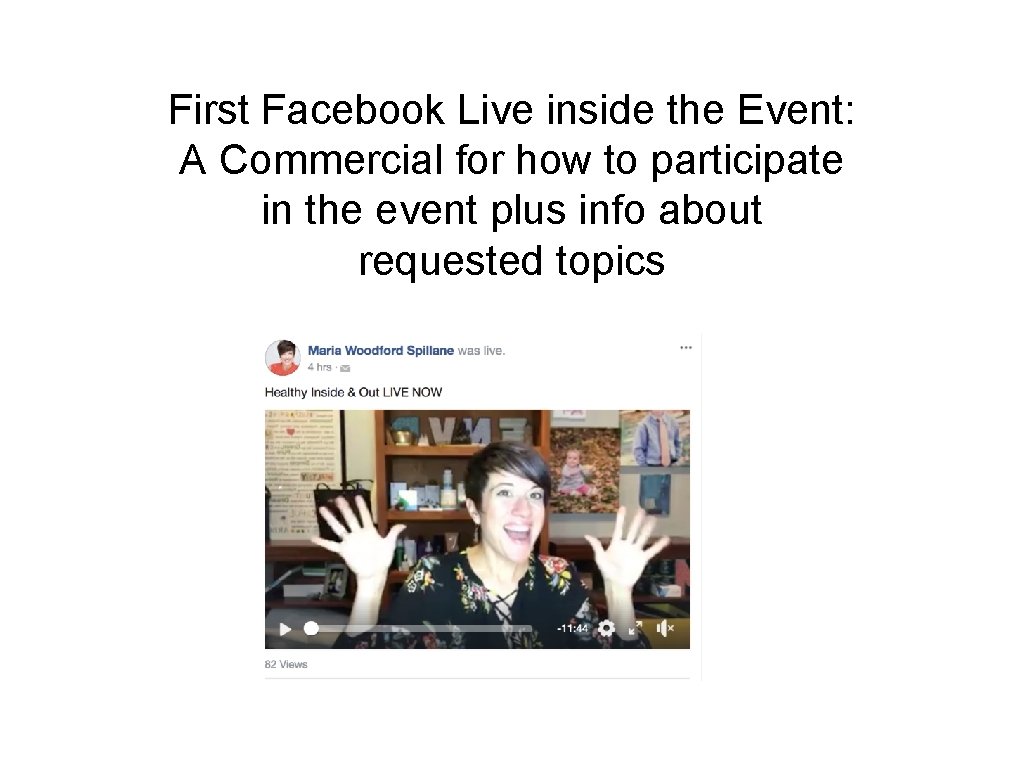 First Facebook Live inside the Event: A Commercial for how to participate in the First Facebook Live inside the Event: A Commercial for how to participate in the