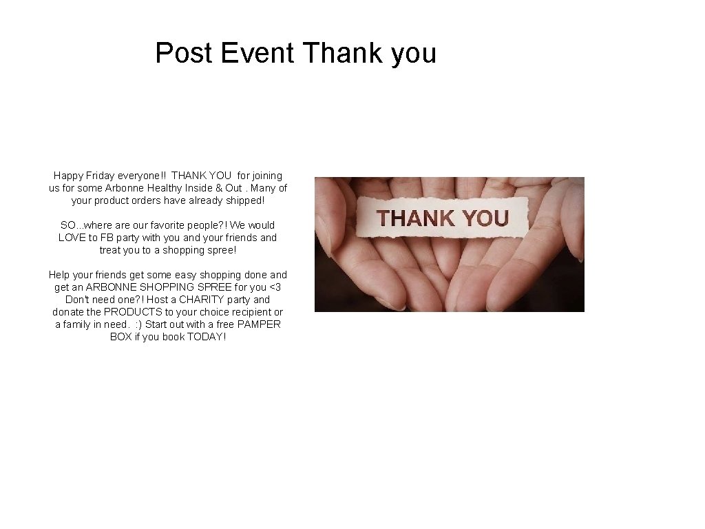 Post Event Thank you Happy Friday everyone!! THANK YOU for joining us for some Post Event Thank you Happy Friday everyone!! THANK YOU for joining us for some