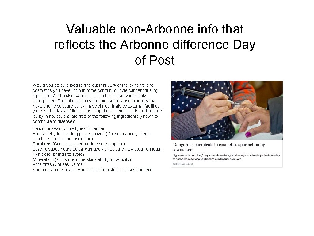 Valuable non-Arbonne info that reflects the Arbonne difference Day of Post Would you be Valuable non-Arbonne info that reflects the Arbonne difference Day of Post Would you be