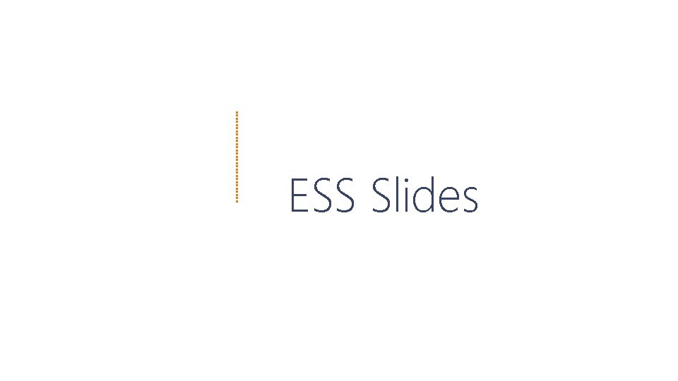 ESS Slides 