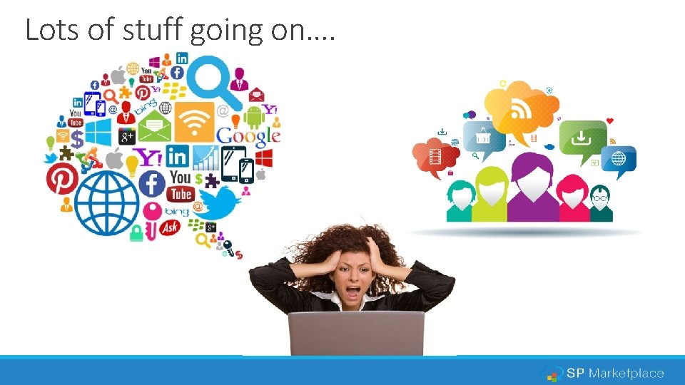 Lots of stuff going on…. 