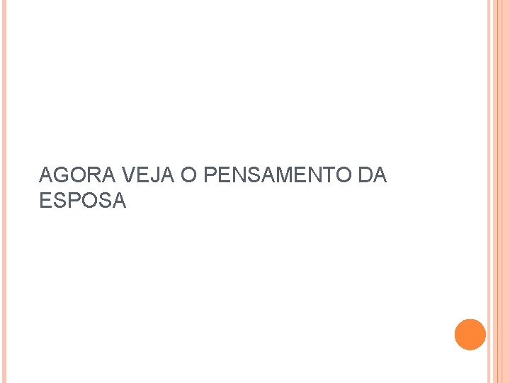 AGORA VEJA O PENSAMENTO DA ESPOSA 