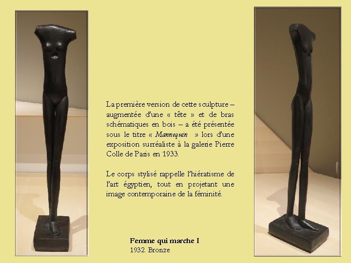 La première version de cette sculpture – augmentée d’une « tête » et de