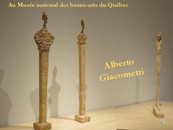 Au Musée national des beaux-arts du Québec o t r e b l A