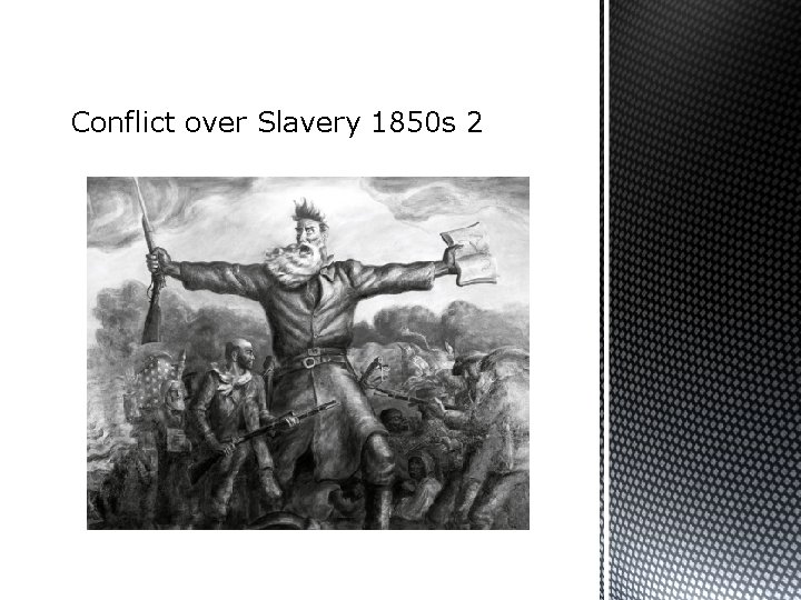 Conflict over Slavery 1850 s 2 