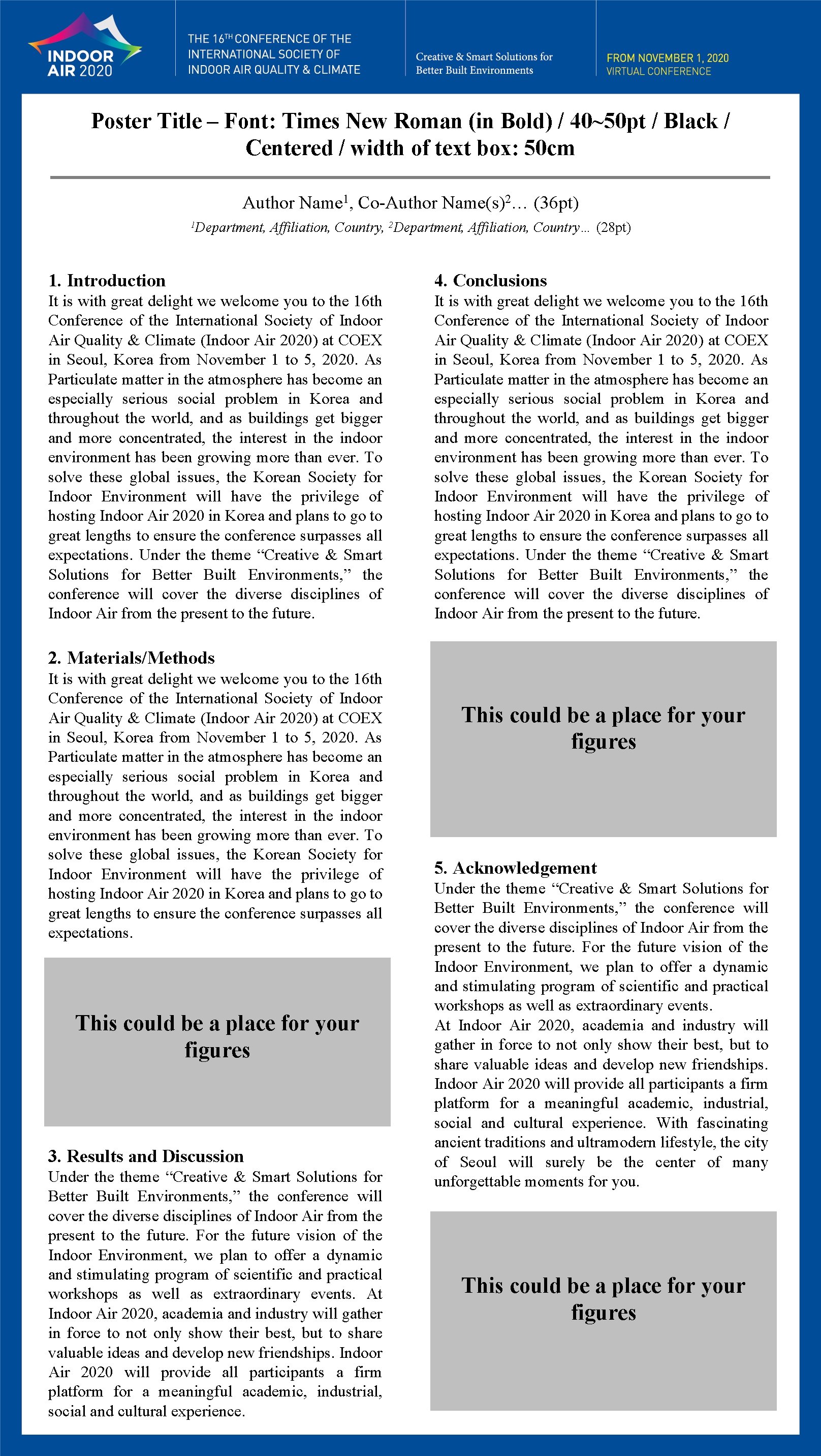 Poster Title – Font: Times New Roman (in Bold) / 40~50 pt / Black
