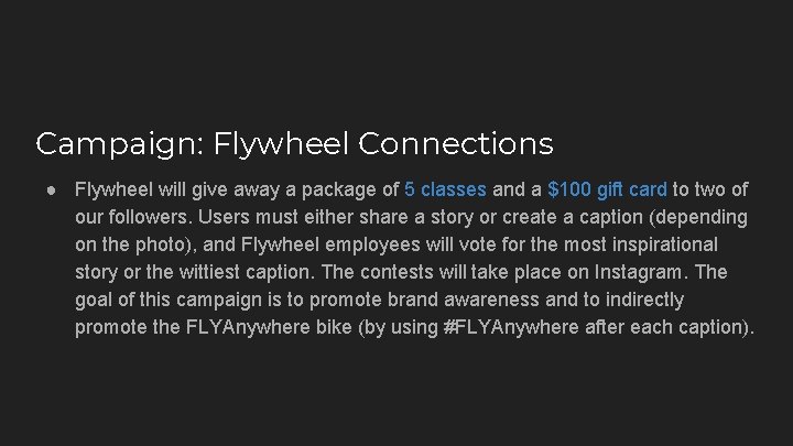 Campaign: Flywheel Connections ● Flywheel will give away a package of 5 classes and