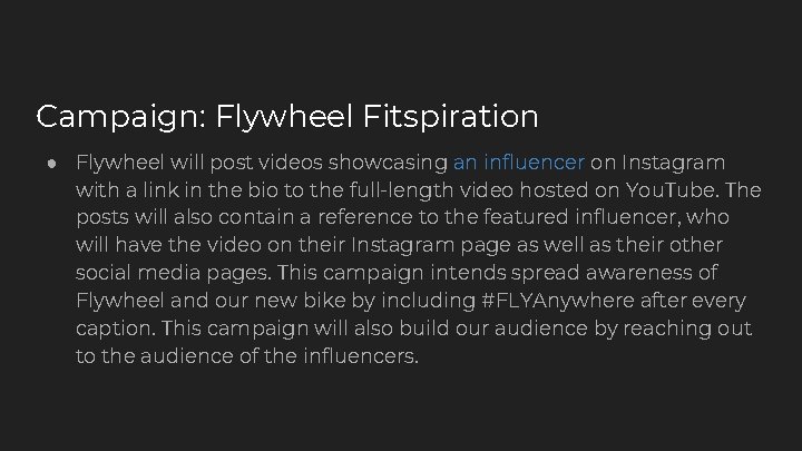 Campaign: Flywheel Fitspiration ● Flywheel will post videos showcasing an influencer on Instagram with