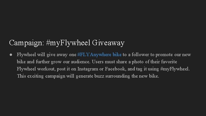 Campaign: #my. Flywheel Giveaway ● Flywheel will give away one #FLYAnywhere bike to a