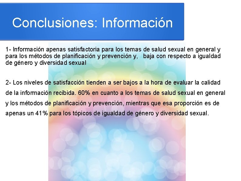 Conclusiones: Información 1 - Información apenas satisfactoria para los temas de salud sexual en