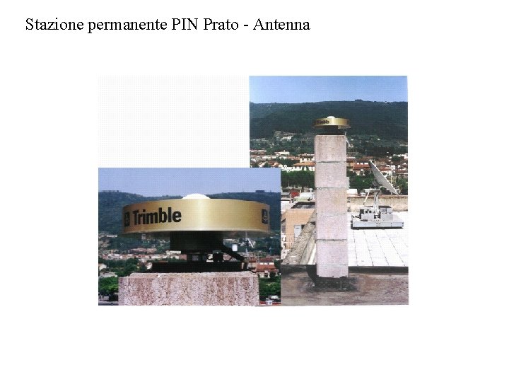 Stazione permanente PIN Prato - Antenna 