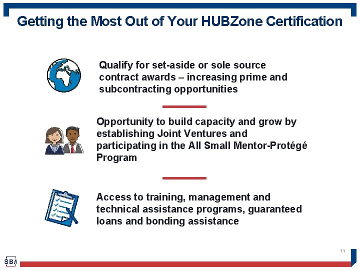 Getting the Most Out of Your HUBZone Certification Qualify for set-aside or sole source