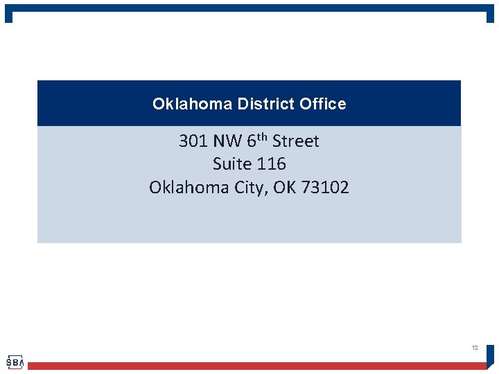 Oklahoma District Office 301 NW 6 th Street Suite 116 Oklahoma City, OK 73102