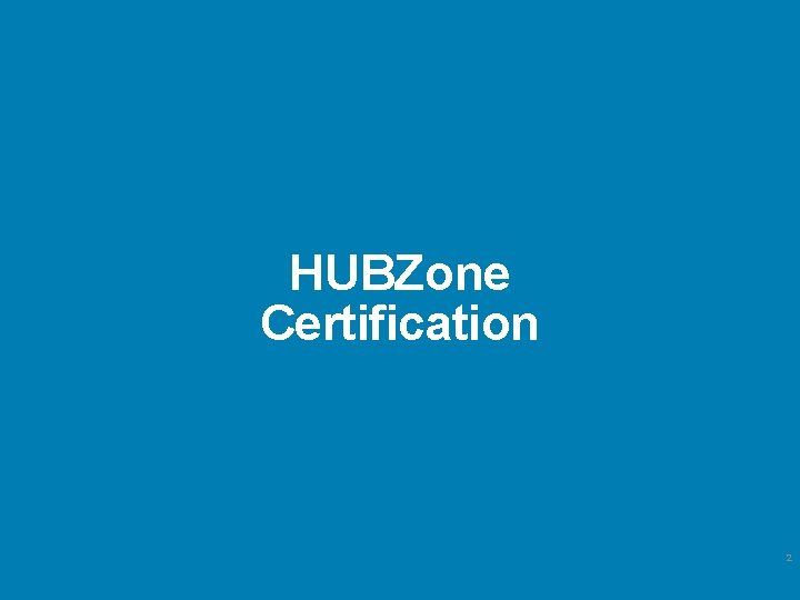 HUBZone Certification 2 