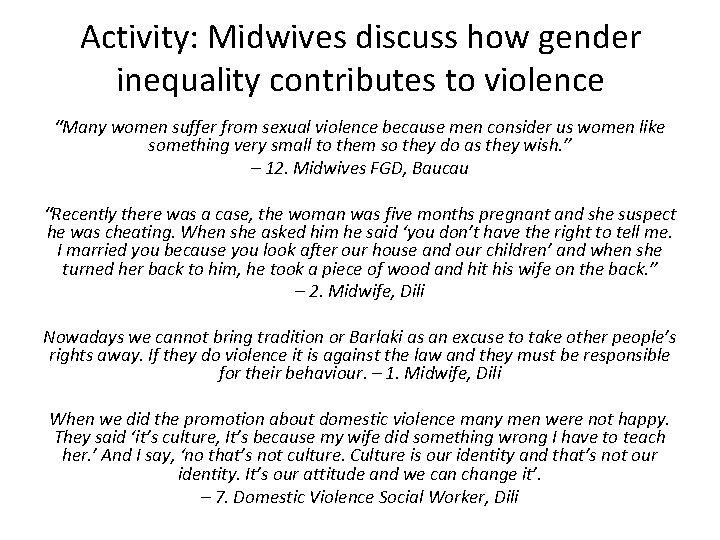 Activity: Midwives discuss how gender inequality contributes to violence “Many women suffer from sexual