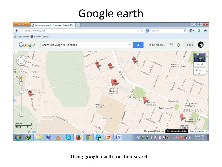 Google earth Using google earth for their search 