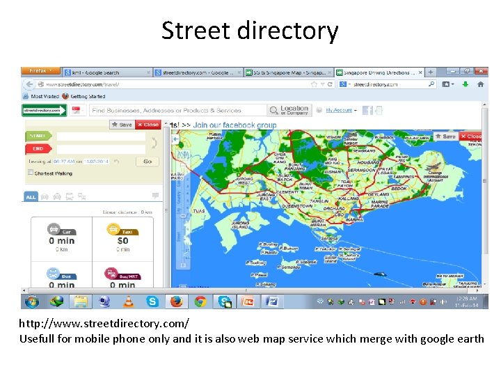 Street directory http: //www. streetdirectory. com/ Usefull for mobile phone only and it is