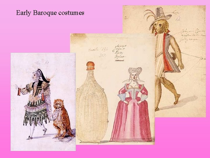 Early Baroque costumes 
