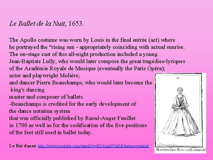 Le Ballet de la Nuit, 1653. The Apollo costume was worn by Louis in