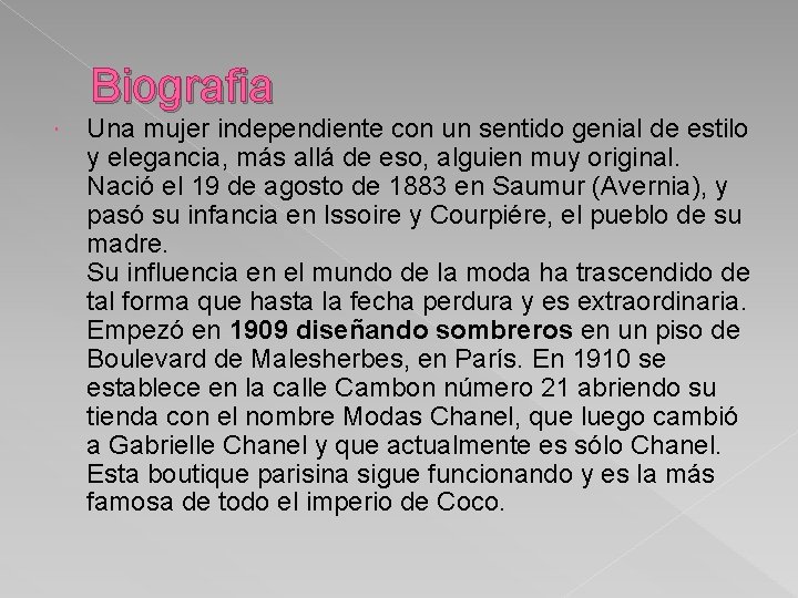 Biografia Una mujer independiente con un sentido genial de estilo y elegancia, más allá