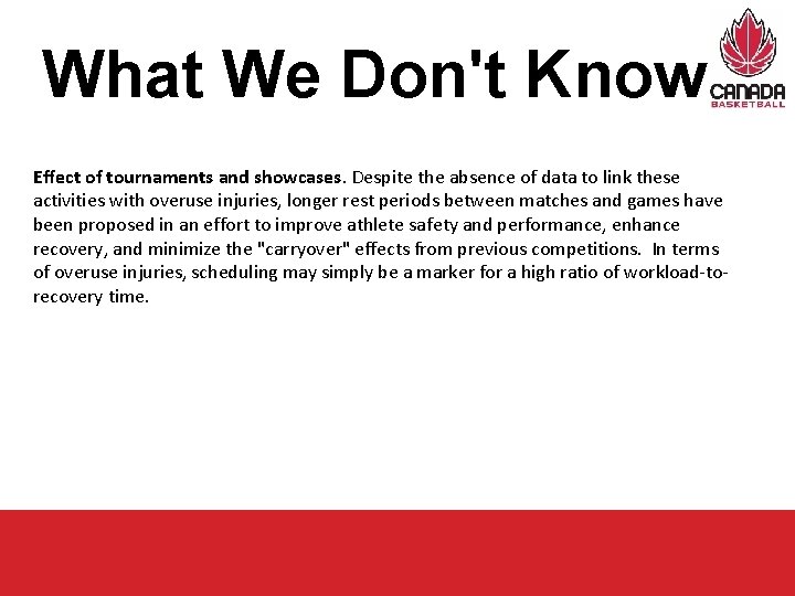 What We Don't Know Effect of tournaments and showcases. Despite the absence of data What We Don't Know Effect of tournaments and showcases. Despite the absence of data