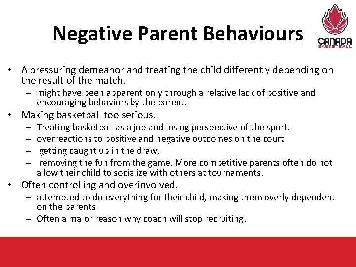 Negative Parent Behaviours • A pressuring demeanor and treating the child differently depending on Negative Parent Behaviours • A pressuring demeanor and treating the child differently depending on