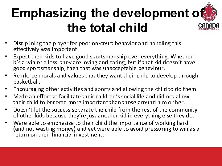 Emphasizing the development of the total child • Disciplining the player for poor on-court