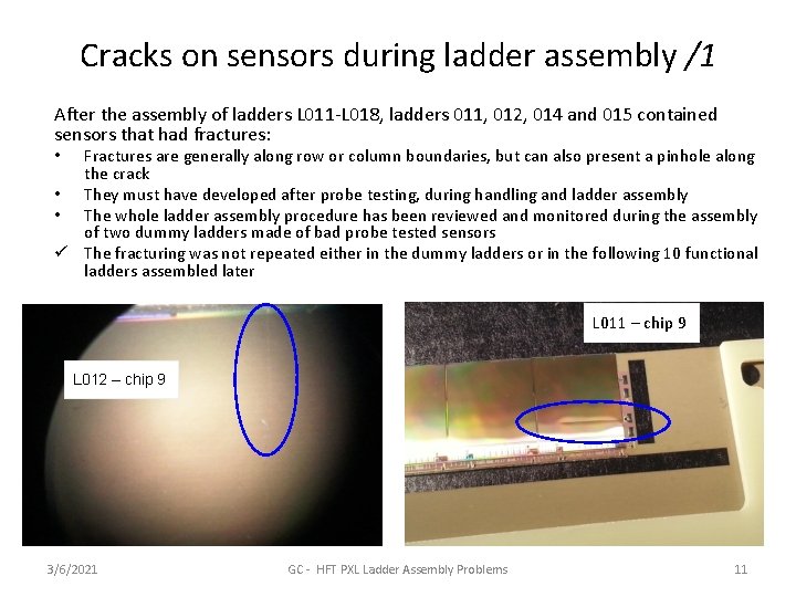Cracks on sensors during ladder assembly /1 After the assembly of ladders L 011