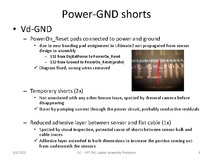 Power-GND shorts • Vd-GND – Power. On_Reset pads connected to power and ground •