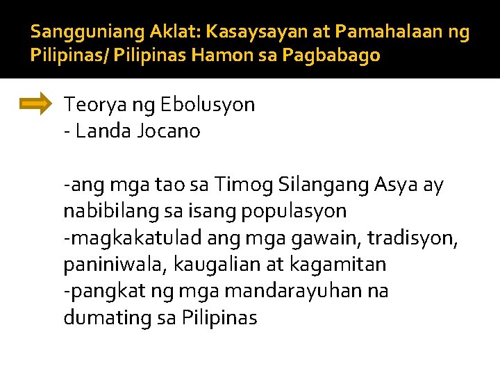 Sangguniang Aklat: Kasaysayan at Pamahalaan ng Pilipinas/ Pilipinas Hamon sa Pagbabago Teorya ng Ebolusyon