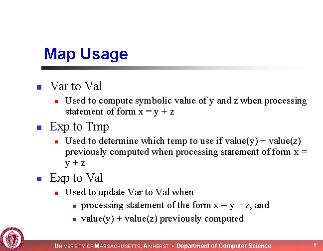 Map Usage n Var to Val n n Exp to Tmp n n Used
