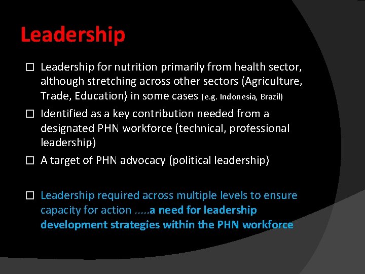 Leadership for nutrition primarily from health sector, although stretching across other sectors (Agriculture, Trade,