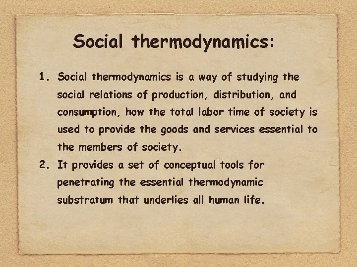 Social thermodynamics: 1. Social thermodynamics is a way of studying the social relations of
