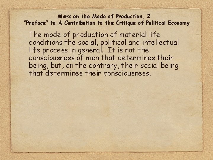 Marx on the Mode of Production, 2 “Preface” to A Contribution to the Critique