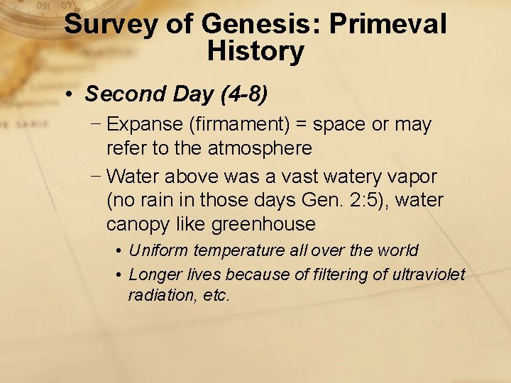 Survey of Genesis: Primeval History • Second Day (4 -8) − Expanse (firmament) =