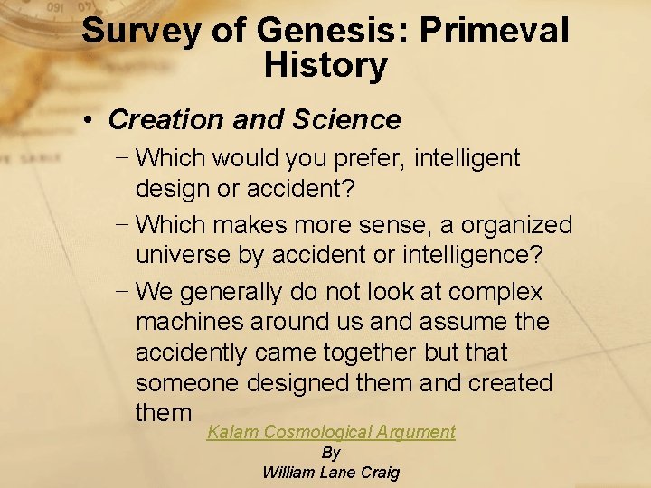 Survey of Genesis: Primeval History • Creation and Science − Which would you prefer,