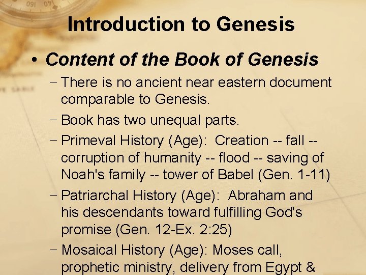 Introduction to Genesis • Content of the Book of Genesis − There is no