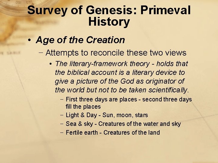 Survey of Genesis: Primeval History • Age of the Creation − Attempts to reconcile