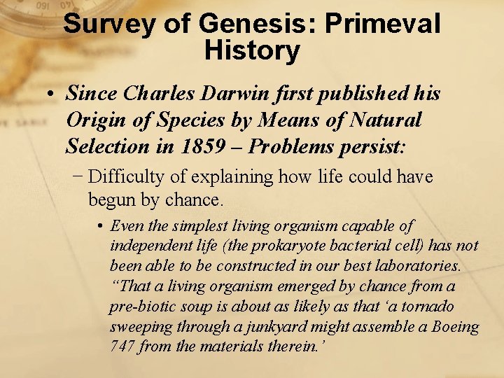 Survey of Genesis: Primeval History • Since Charles Darwin first published his Origin of