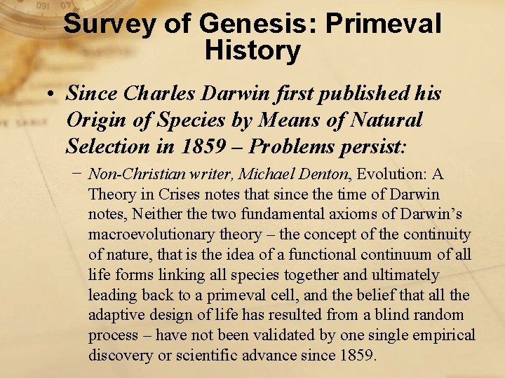 Survey of Genesis: Primeval History • Since Charles Darwin first published his Origin of