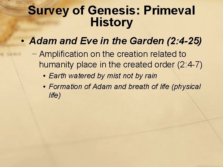 Survey of Genesis: Primeval History • Adam and Eve in the Garden (2: 4