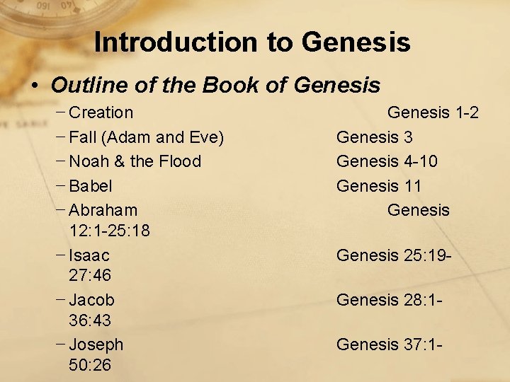 Introduction to Genesis • Outline of the Book of Genesis − Creation − Fall