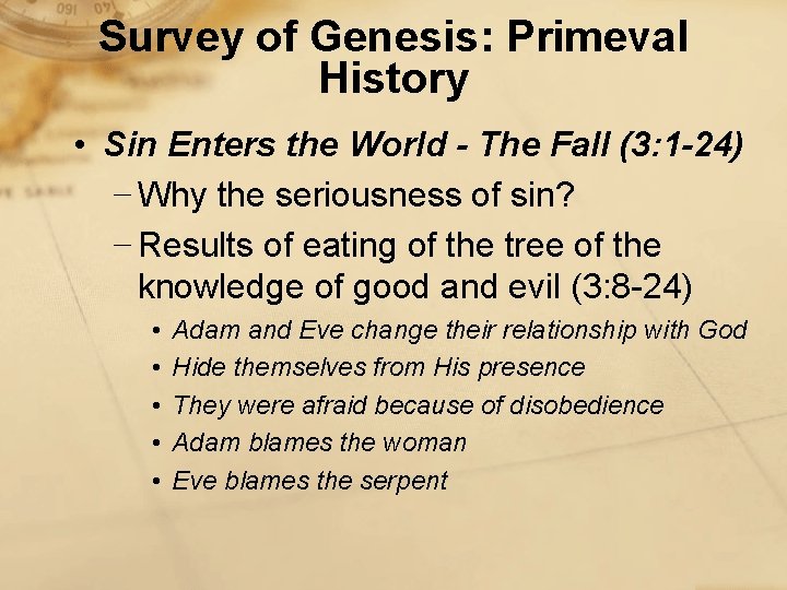 Survey of Genesis: Primeval History • Sin Enters the World - The Fall (3: