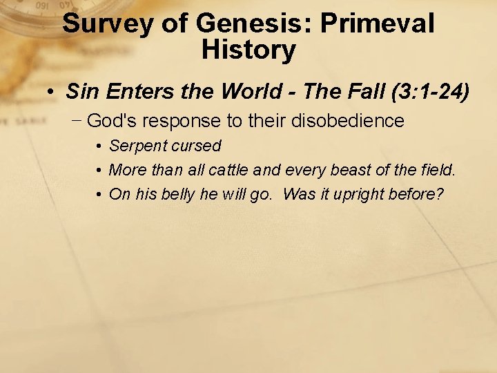 Survey of Genesis: Primeval History • Sin Enters the World - The Fall (3: