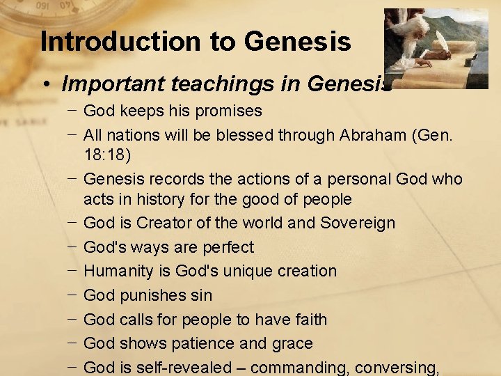 Introduction to Genesis • Important teachings in Genesis − God keeps his promises −