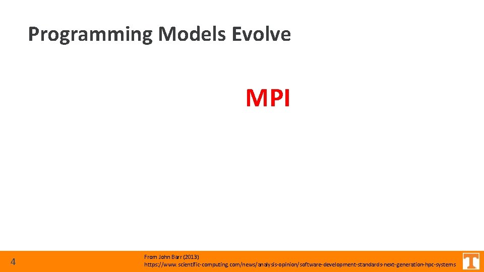 Programming Models Evolve Y over ( MPI + X ) 4 From John Barr Programming Models Evolve Y over ( MPI + X ) 4 From John Barr