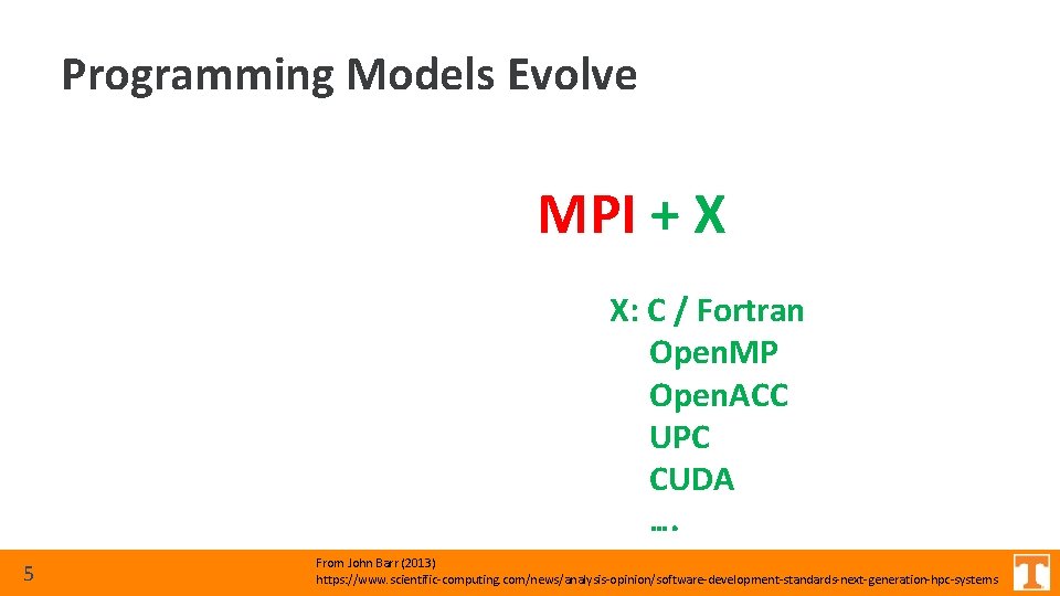 Programming Models Evolve Y over ( MPI + X ) X: C / Fortran Programming Models Evolve Y over ( MPI + X ) X: C / Fortran