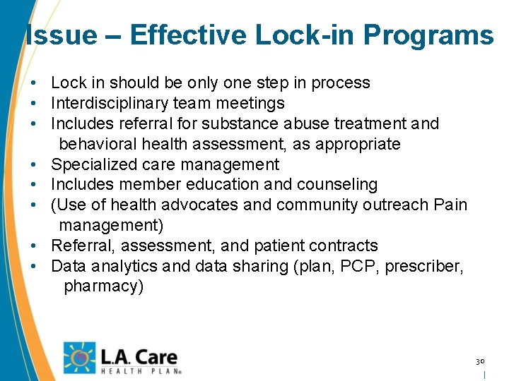 Issue – Effective Lock-in Programs • Lock in should be only one step in